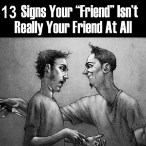 How To Spot A Fake Friend: 13 Signs They Can Never Hide